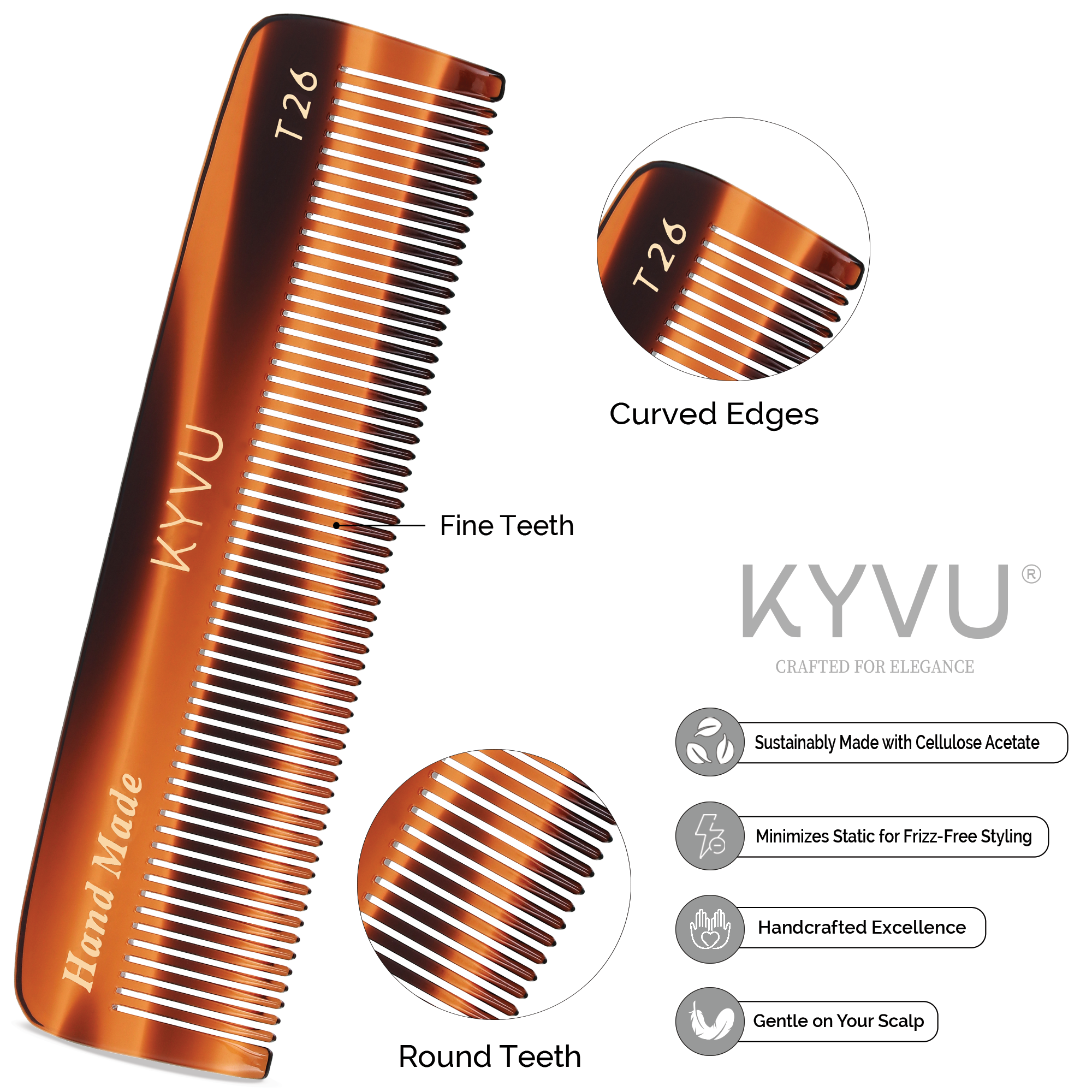 KYVU T26 comb features: sustainably made cellulose acetate, minimizes static, handcrafted excellence, gentle scalp, curved edges